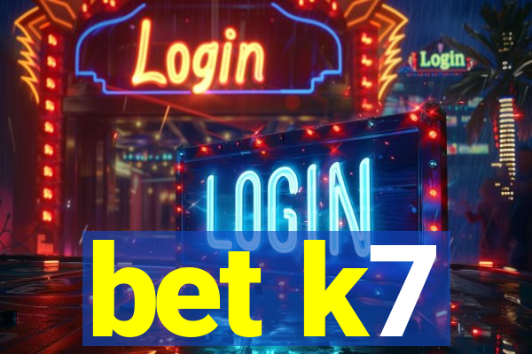 bet k7